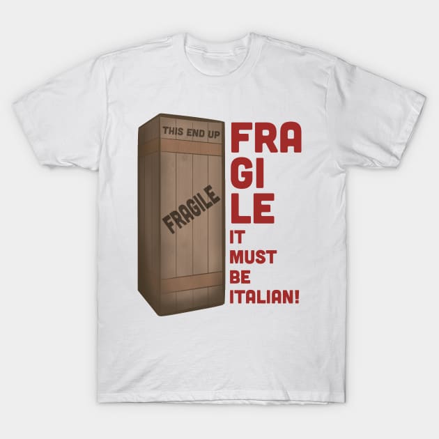 Fragile It Must Be Italian - A Christmas Story- Ralphie - You'll Shoot Your Eye Out - Red Ryder T-Shirt by Pixel Paragon